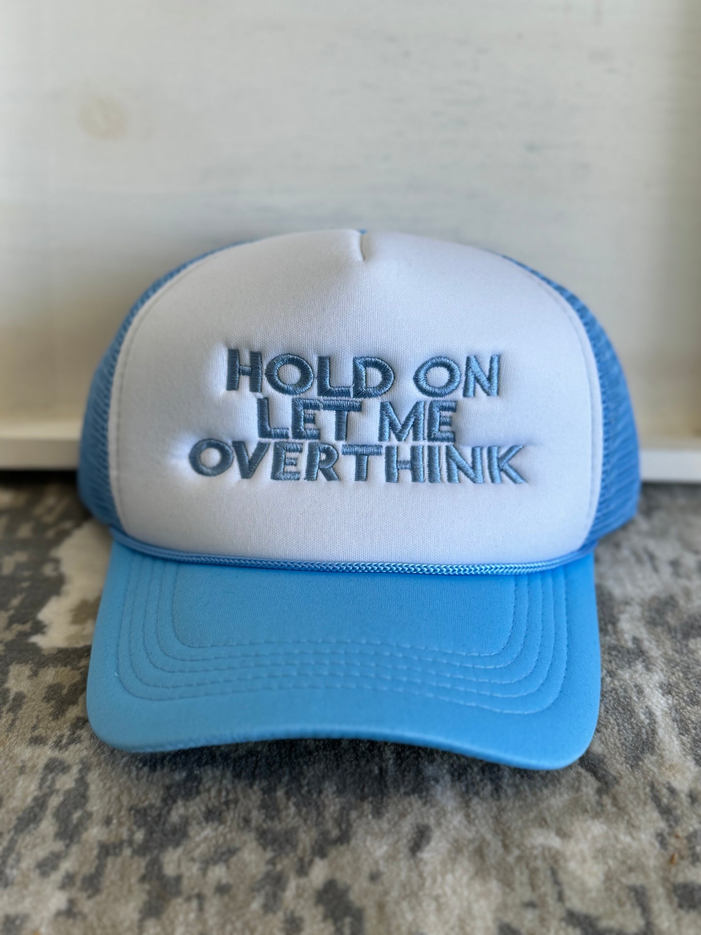 HOLD ON LET ME OVERTHINK
