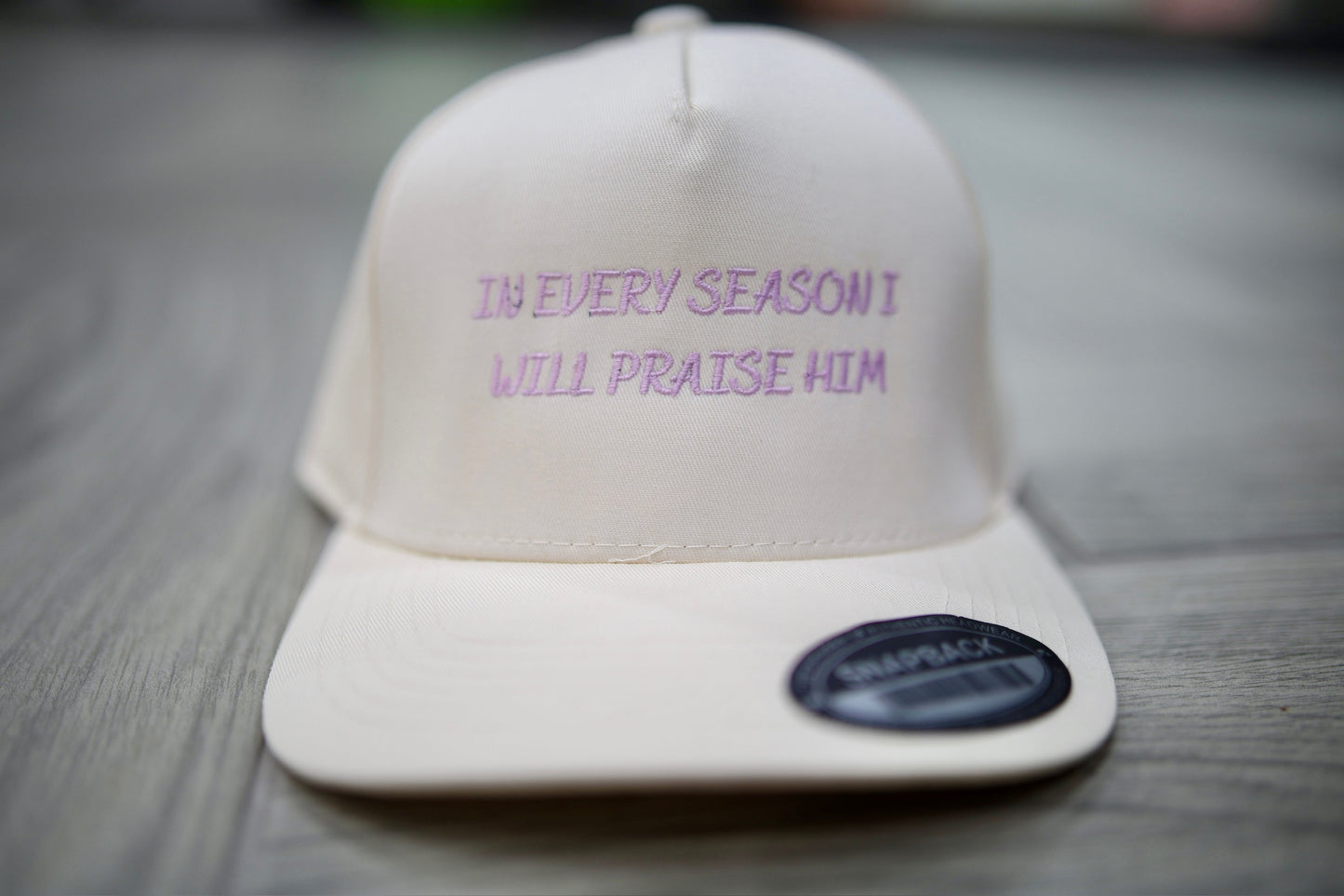IN EVERY SEASON I WILL PRAISE HIM